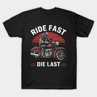 Ride Fast Die Last T-Shirt